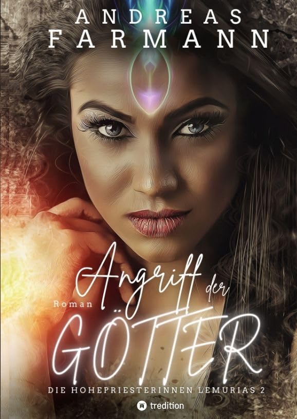 Angriff der Götter: Die Hohepriesterinnen Lemurias - Band 2: Eine lemurische Hohepriesterin auf geheimer Mission im Mittelmeer (Die Hohepriesterinnen Lemurias: Beschützerinnen Gaias) Historical Fiction