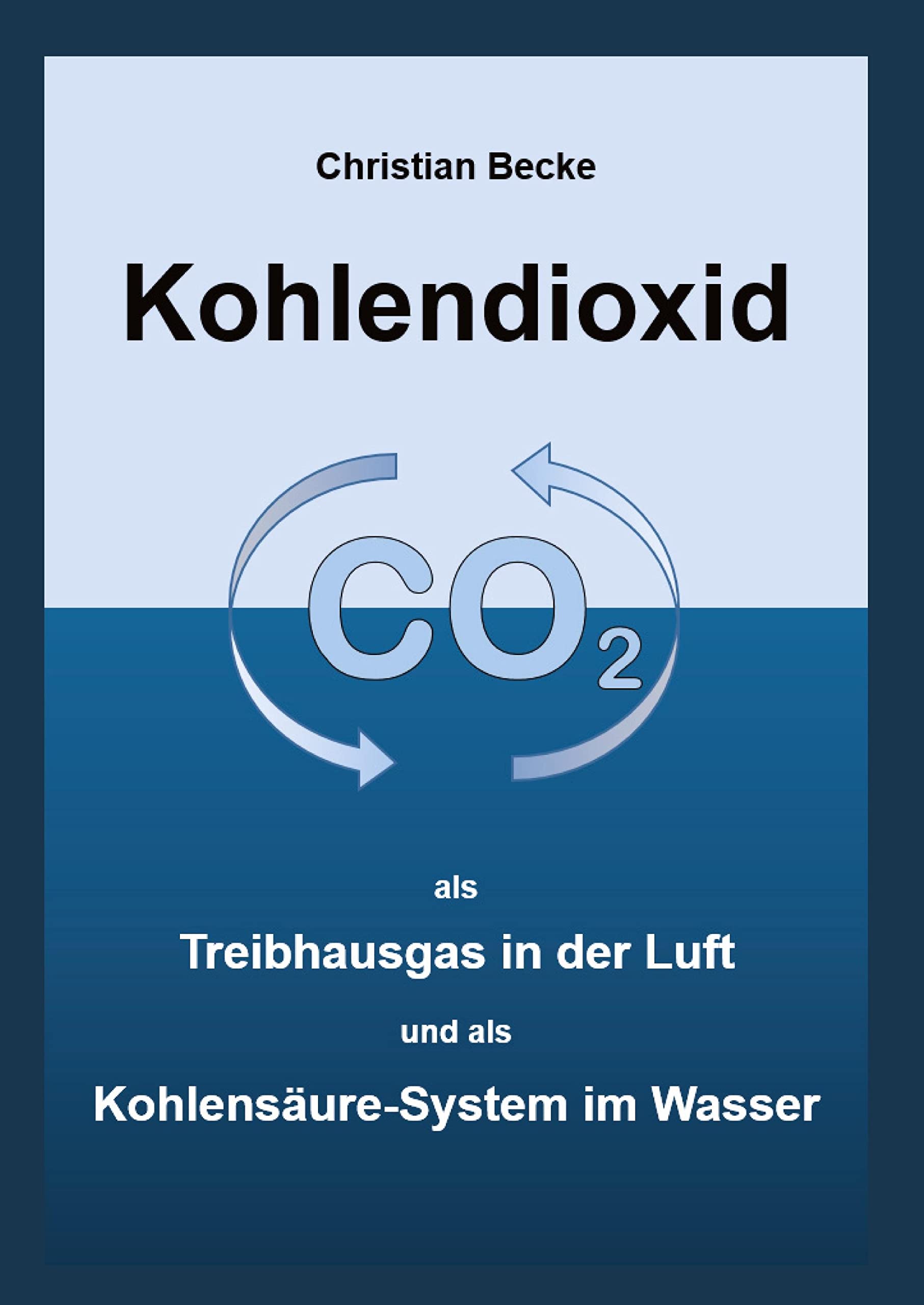 Kohlendioxid: als Treibhausgas in der Luft und als Kohlensäure-System im Wasser Business & Technology