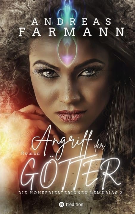 Angriff der Götter: Die Hohepriesterinnen Lemurias - Band 2: Eine lemurische Hohepriesterin auf geheimer Mission im Mittelmeer (Die Hohepriesterinnen Lemurias: Beschützerinnen Gaias) Historical Fiction