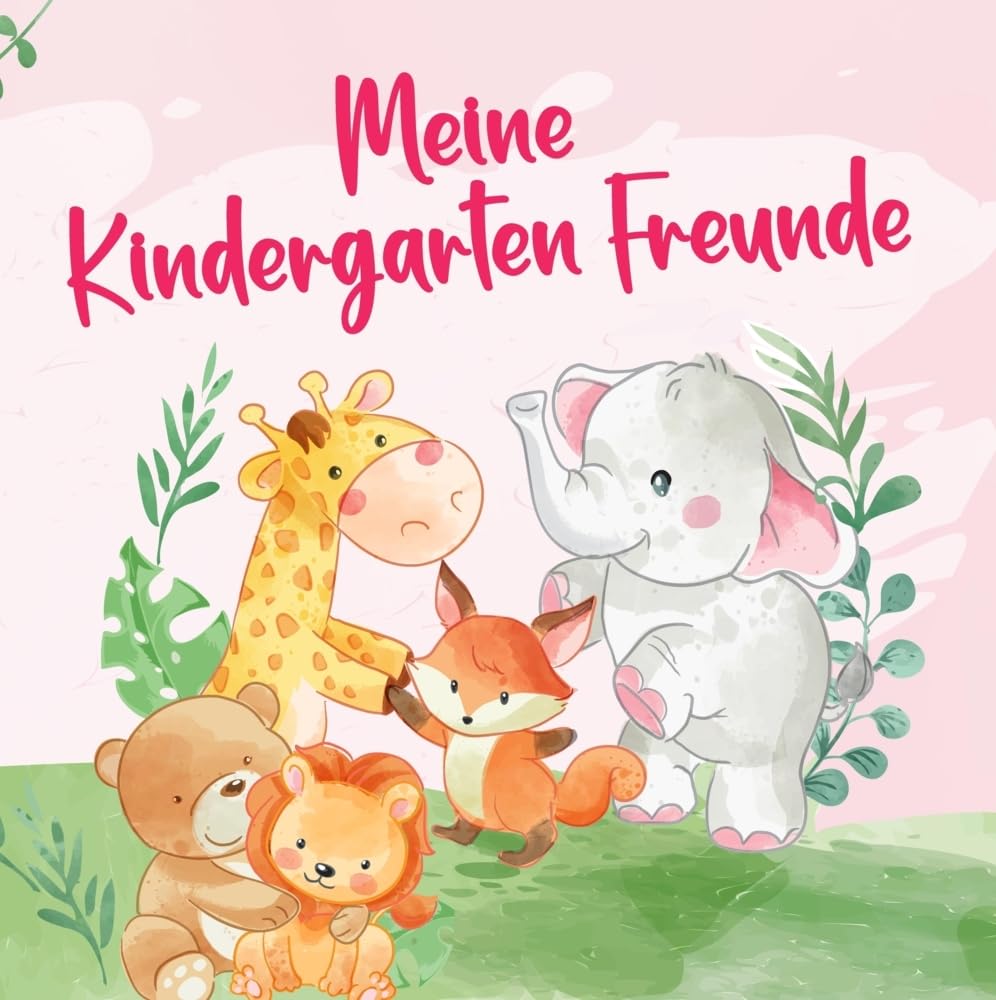 Meine Kindergartenfreunde: Meine schönsten Erinnerungen aus dem Kindergarten (ab 3 Jahre) Non-fiction