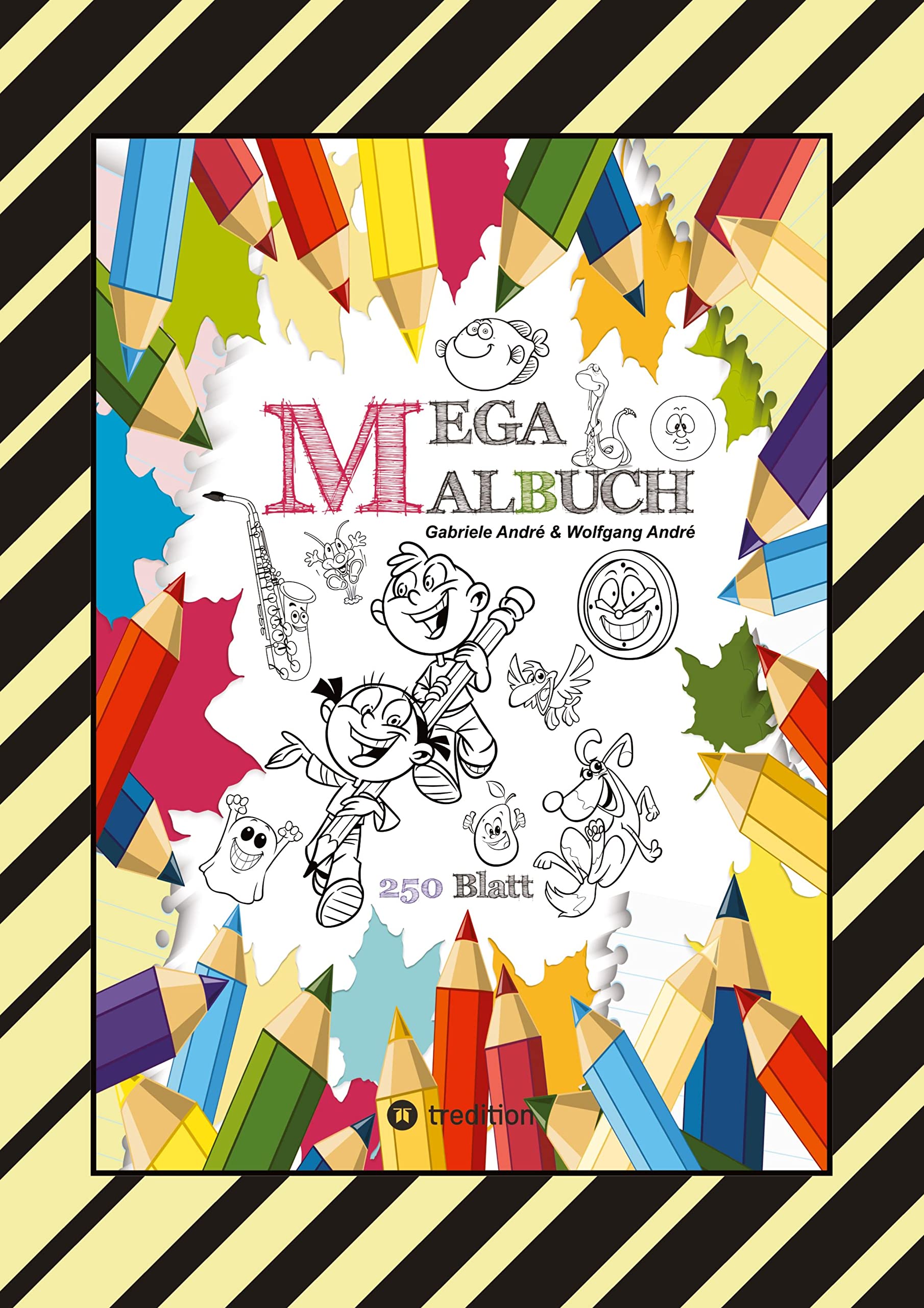 MEGA MALBUCH - 250 COOLE MOTIVE ZUM AUSMALEN - SPANNENDE THEMEN - TOLLE ANIMIERENDE VORLAGEN - LUSTIGE BILDER General education