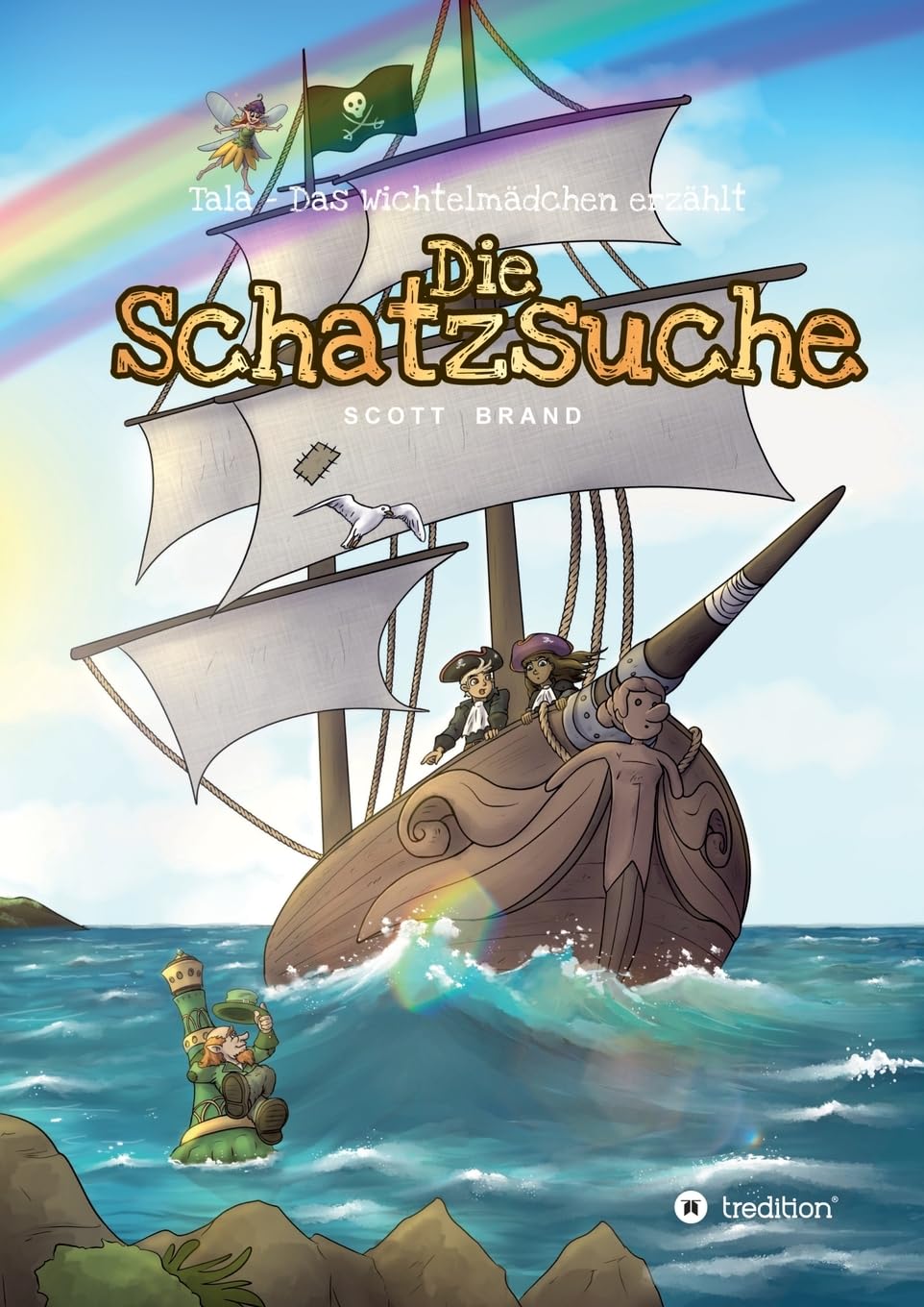 Die Schatzsuche: Zwei Kinder lassen sich naiv auf Abenteuer ein, auf denen sie an exotischen Orten fantastischen Wesen begegnen und sich mit allerlei ... (Tala: Das Wichtelmädchen erzählt) Contemporary literature Books