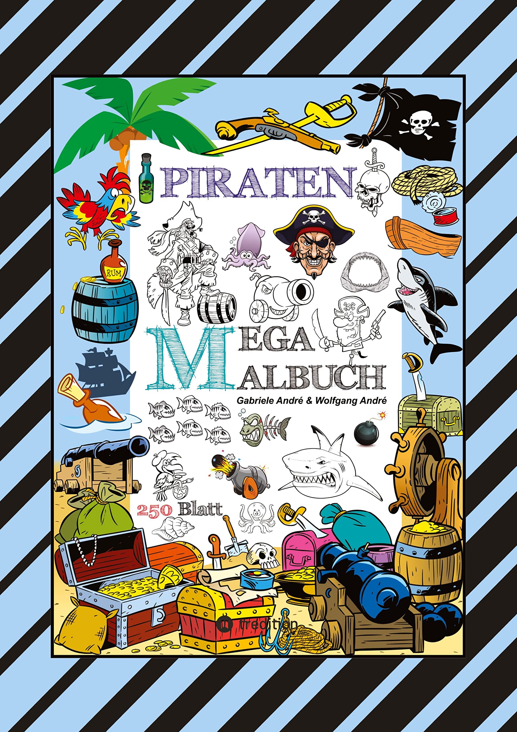 MEGA MALBUCH - 250 TOLLE PIRATENMOTIVE - MEERESTIERE - MUSCHELN - SCHATZKISTEN - HAIE - KRAKEN - SCHIFFE - PIRATEN Lifestyle