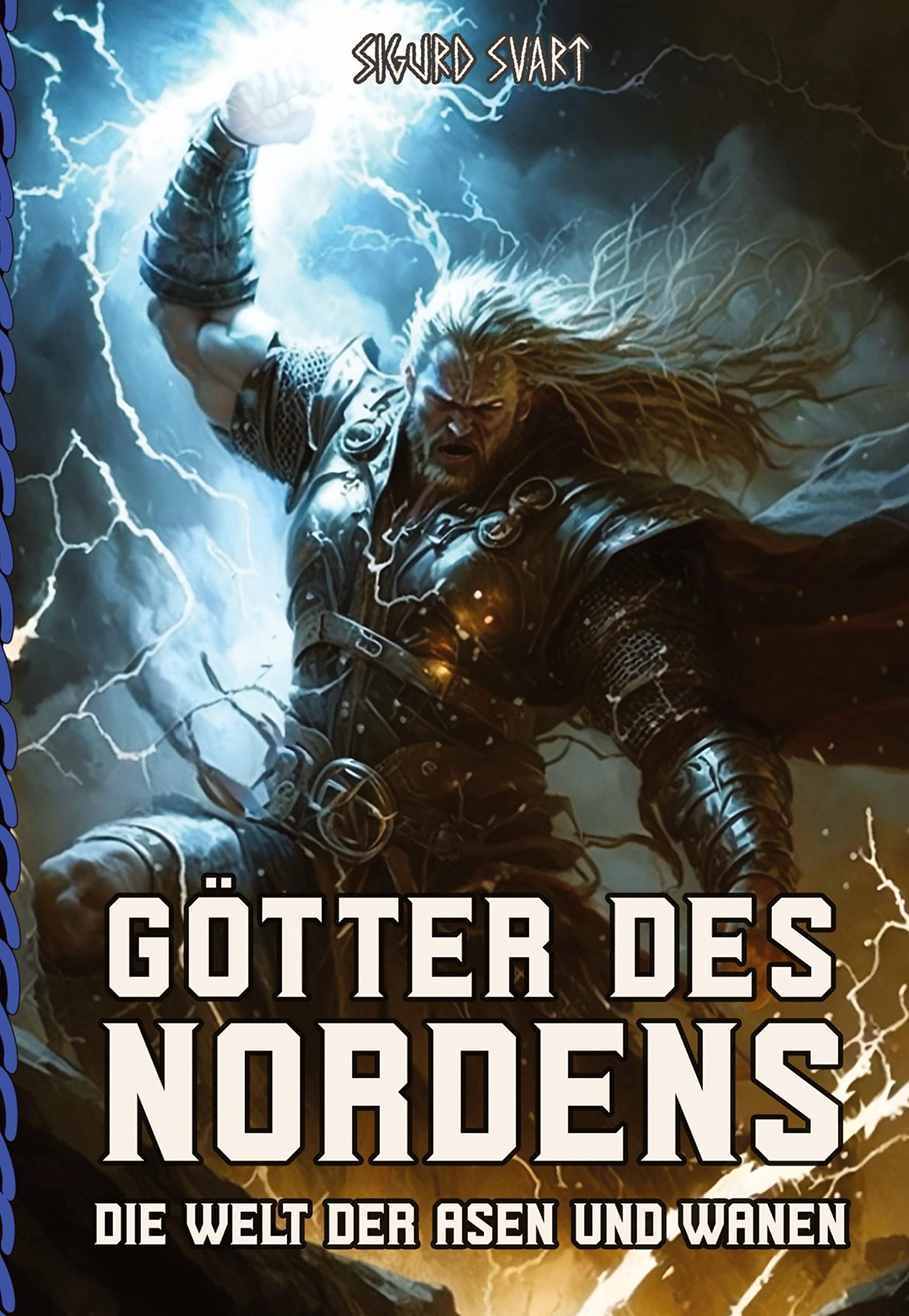 Götter des Nordens - Die Welt der Asen und Wanen: Von Odin bis Freyja - Eine umfassende Einführung in die Götterwelt der nordischen Mythologie Religion & Esotericism