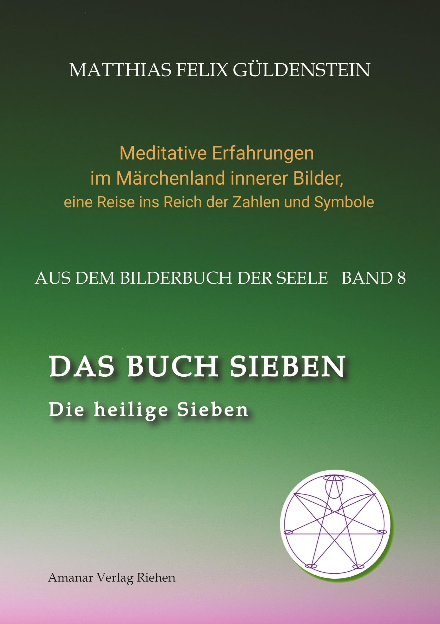 DAS BUCH SIEBEN; Die sieben Raben und die sieben Zwerge; Die sieben Farben des Regenbogens; Meditationen über Schneewittchen; book