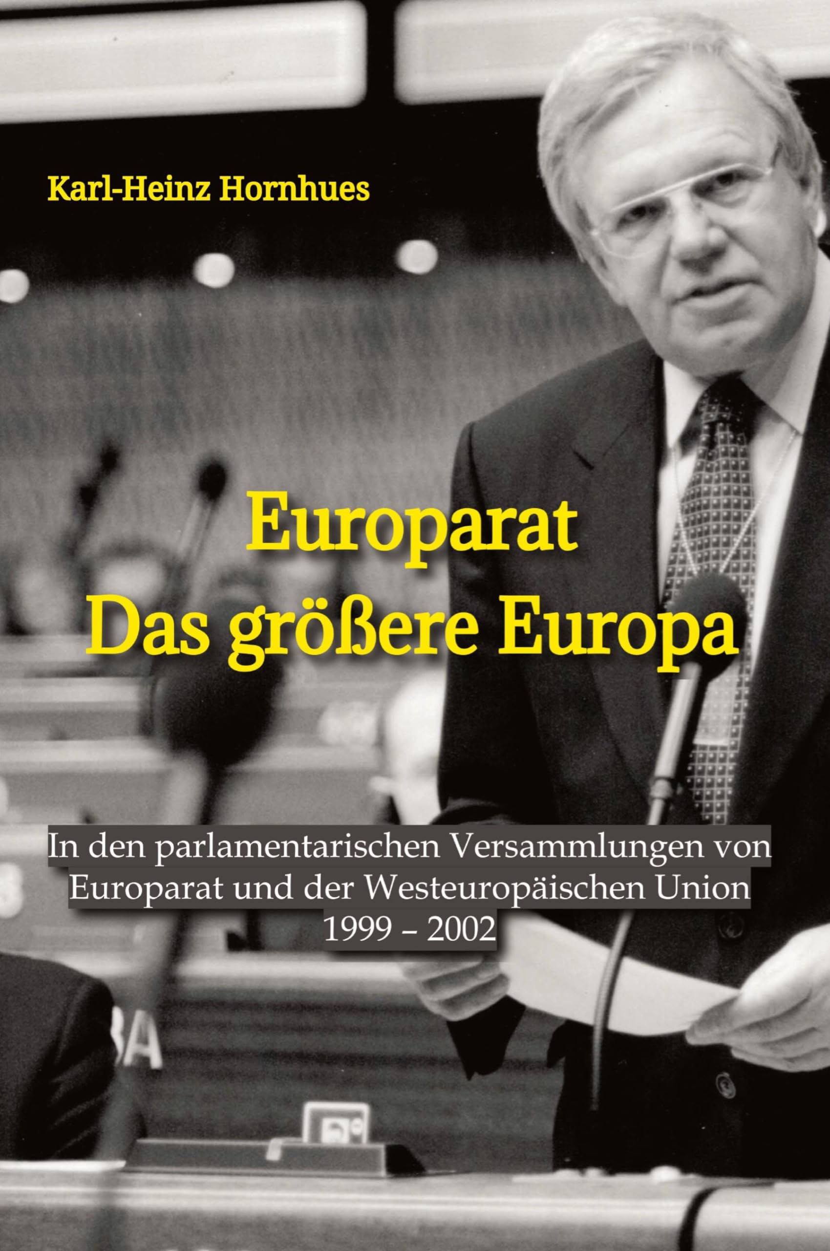 Europarat - Das größere Europa: In den parlamentarischen Versammlungen von Europarat und der Westeuropäischen Union Law