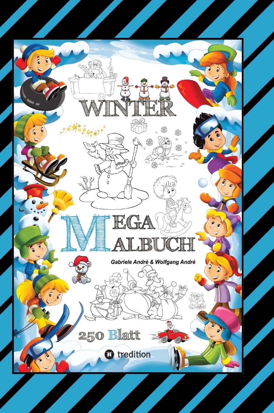 MEGA MALBUCH - MÄRCHENHAFTE WINTERMOTIVE - LUSTIGE AUSMALVORLAGEN - WINTERLANDSCHAFT - SPORT - TIERE - HÄUSER Arts & Music