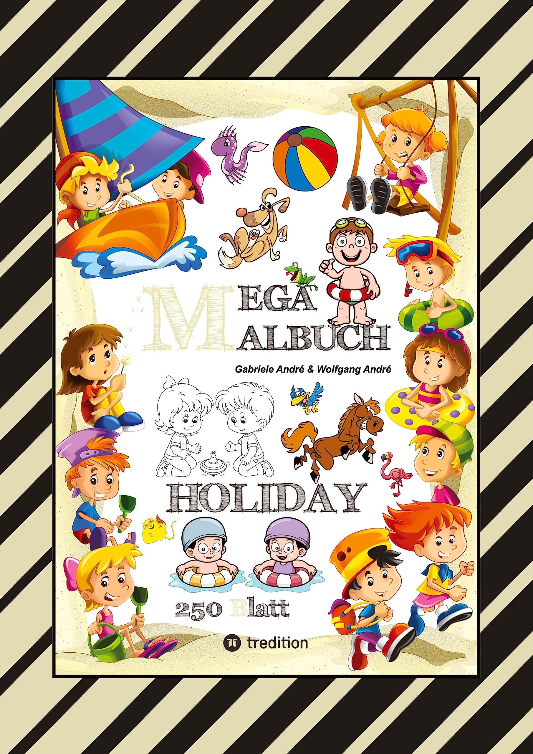 MEGA MALBUCH - HOLIDAY - TOLLE MOTIVE - WISSENSTRAINING MIT AUSMALRÄTSELN - SPIELEANIMATION - LUSTIGE THEMEN Lifestyle