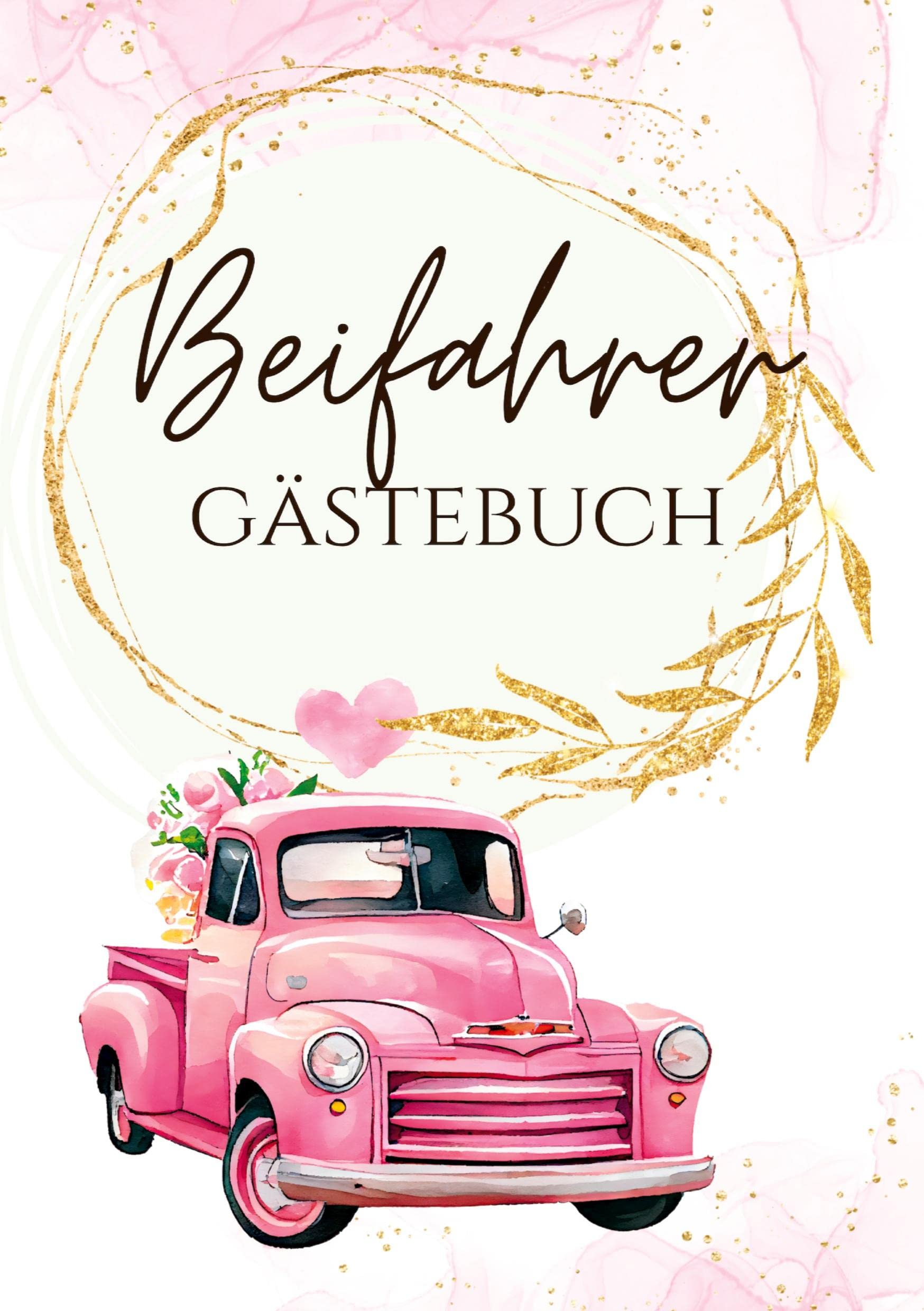 Beifahrer Gästebuch: Ein lustiges Ausfüllbuch für Mitfahrer. Als Führerschein Geschenk für Fahranfänger. Geschenkidee 18. Geburtstag Mädchen. Lifestyle