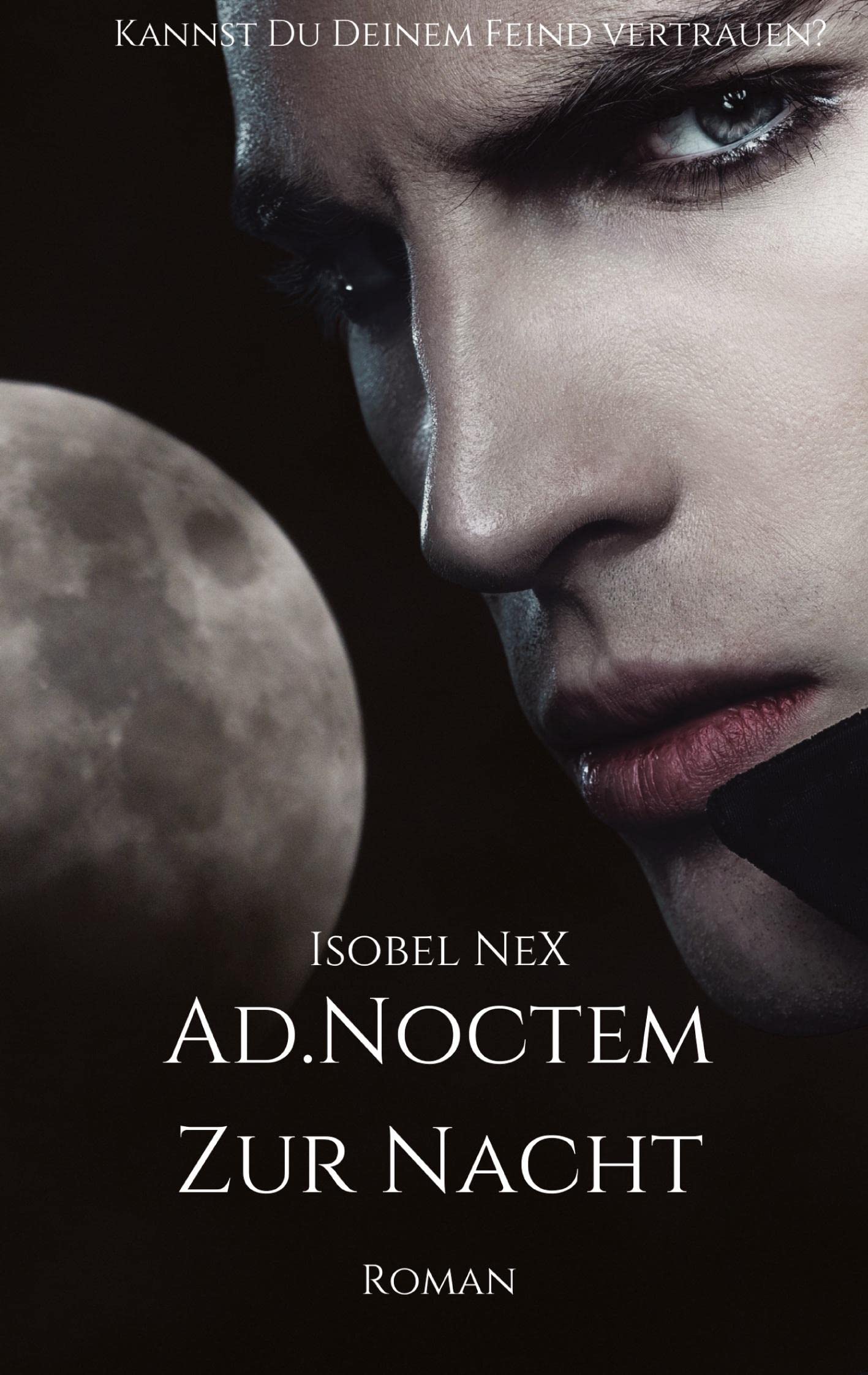 AD.NOCTEM: Zur Nacht (Blood.Line Prequel) Dark Fantasy