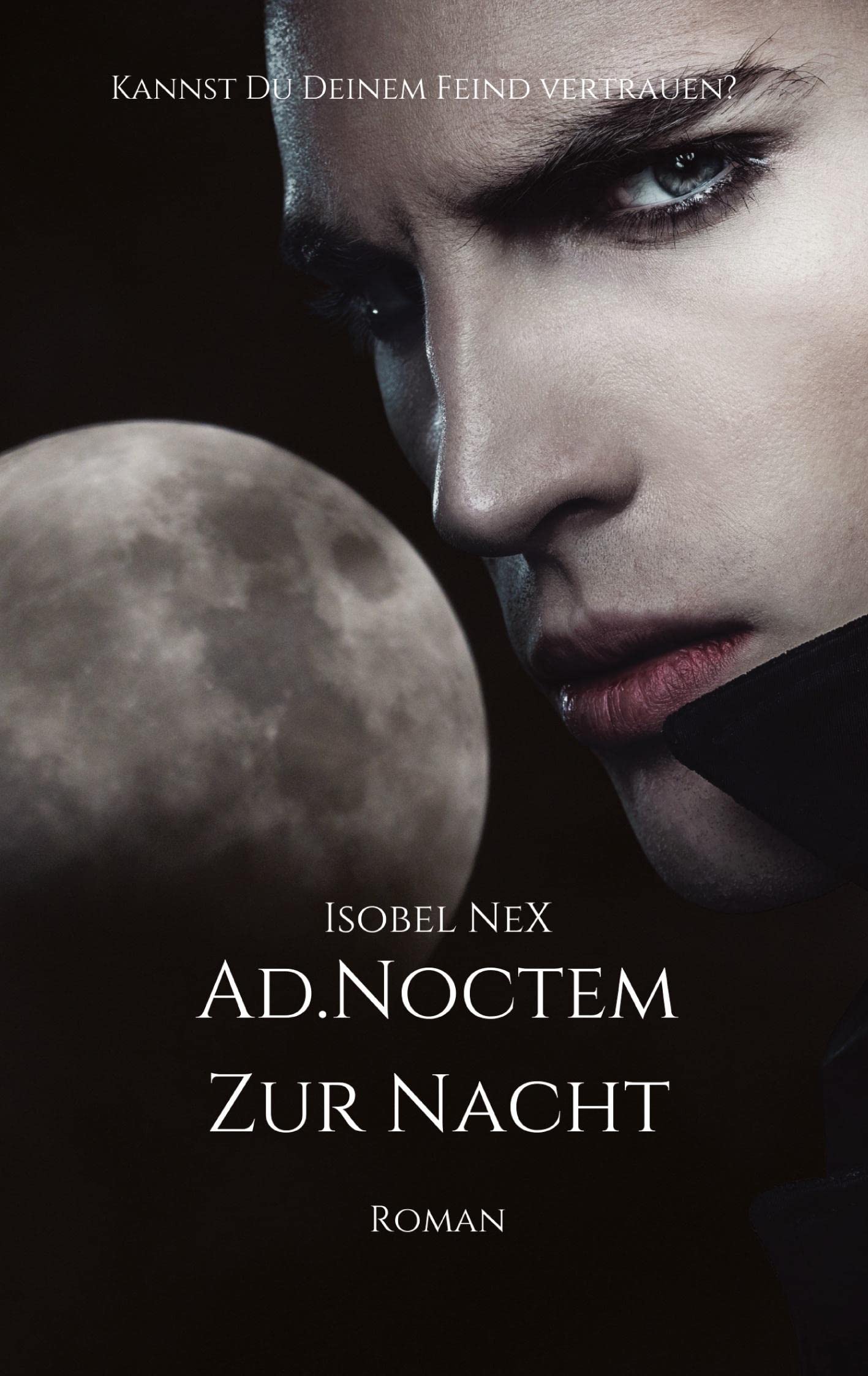 AD.NOCTEM: Zur Nacht (Blood.Line Prequel) Dark Fantasy