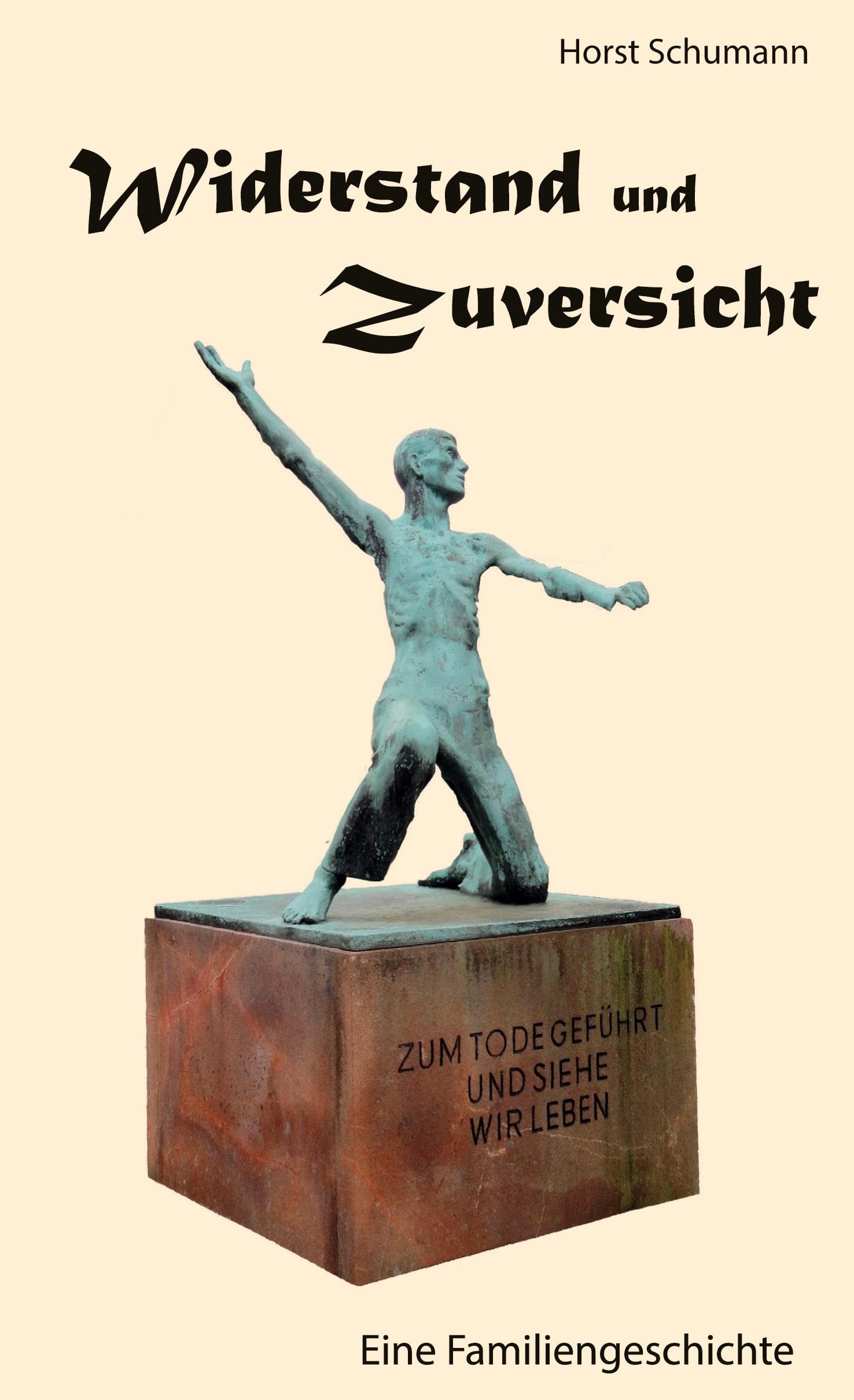 Widerstand und Zuversicht: Eine Familiengeschichte der Familien Schumann und Heidenreich Personalities