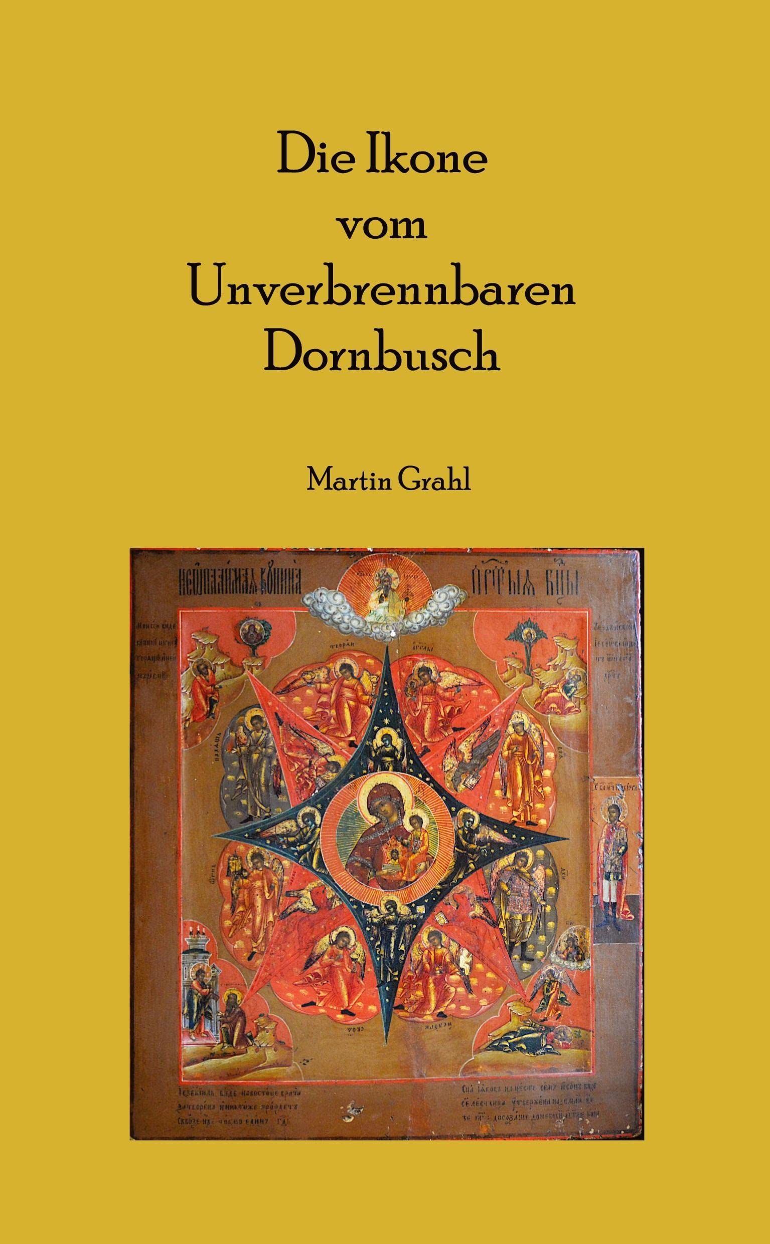 Die Ikone vom Unverbrennbaren Dornbusch: Zur Theologie der Ikonen Arts & Music