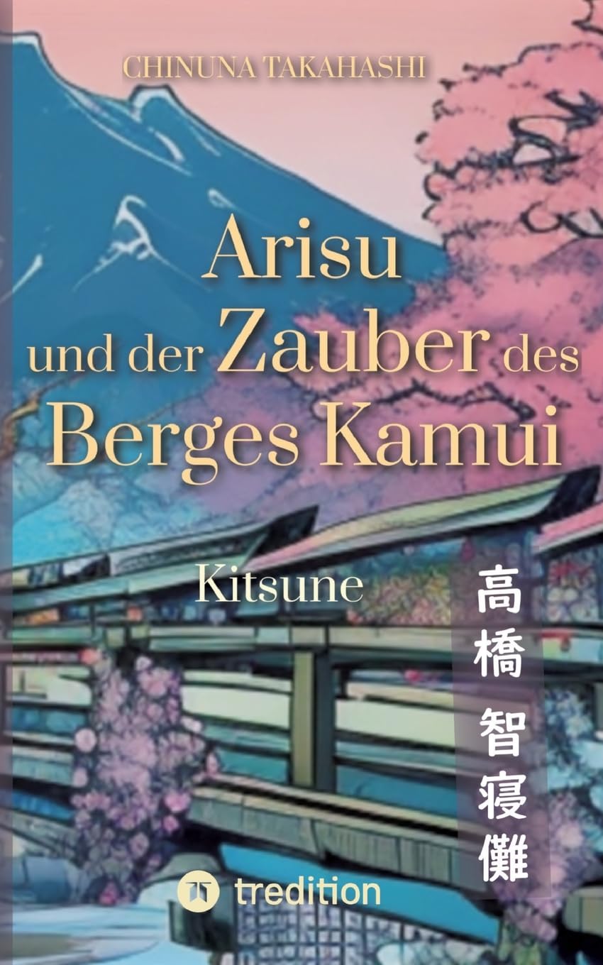 Arisu und der Zauber des Berges Kamui - Band 1: Kitsune book