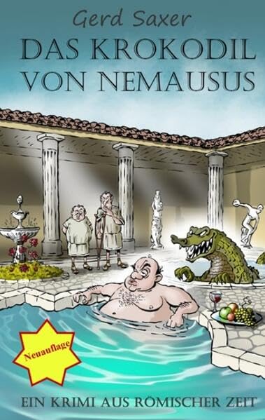 Das Krokodil von Nemausus: Ein Kriminalroman aus römischer Zeit Politics & History