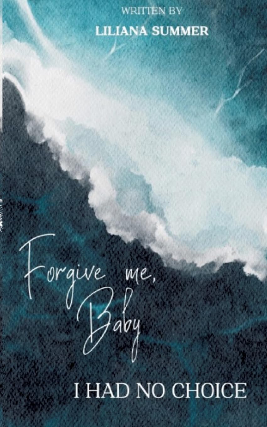 Forgive me, Baby: I had no choice Contemporary literature