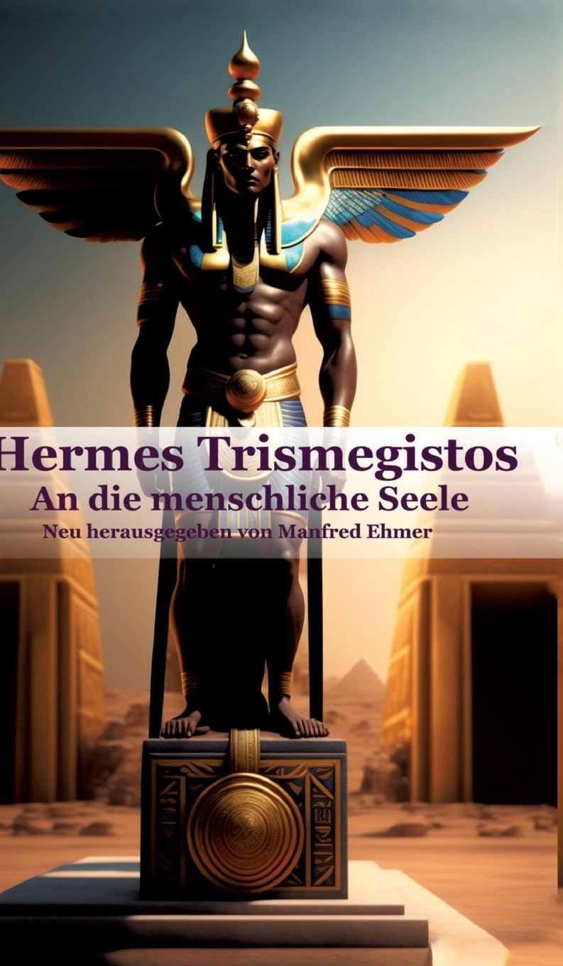 Hermes Trismegistos: An die menschliche Seele (Edition Theophanie) Religion & Esotericism