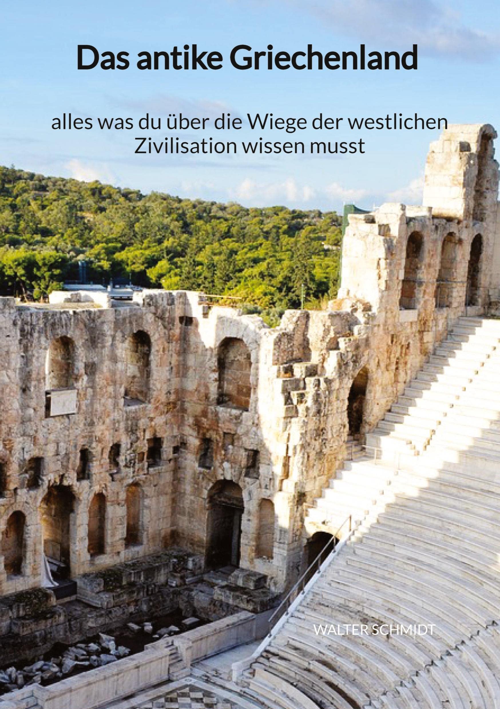 Das antike Griechenland - alles was du über die Wiege der westlichen Zivilisation wissen musst Philosophy