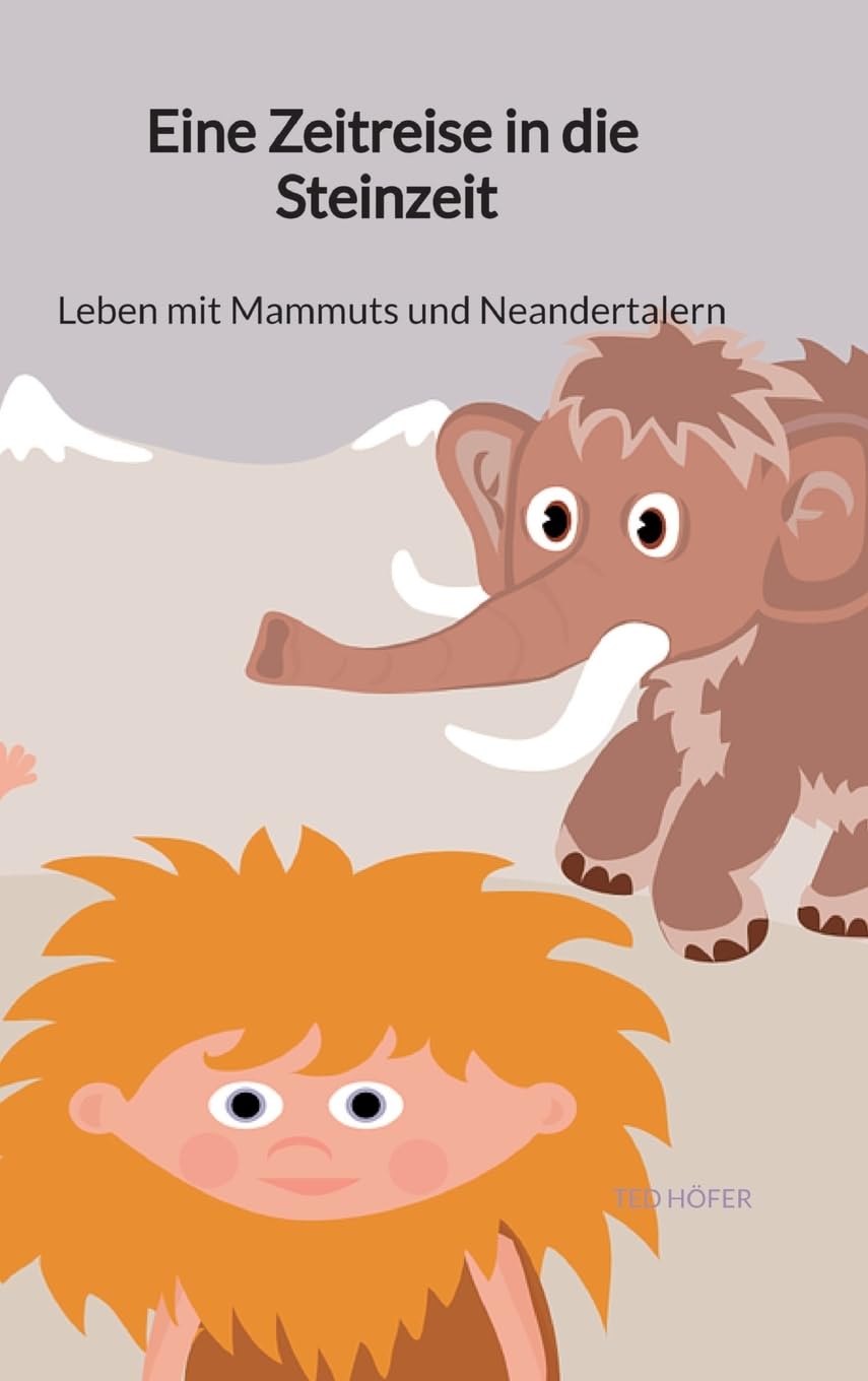 Eine Zeitreise in die Steinzeit - Leben mit Mammuts und Neandertalern Politics & History