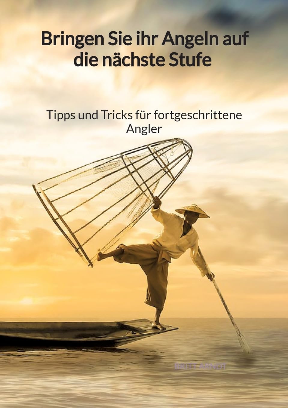 Bringen Sie ihr Angeln auf die nächste Stufe - Tipps und Tricks für fortgeschrittene Angler: DE Leisure & Fun