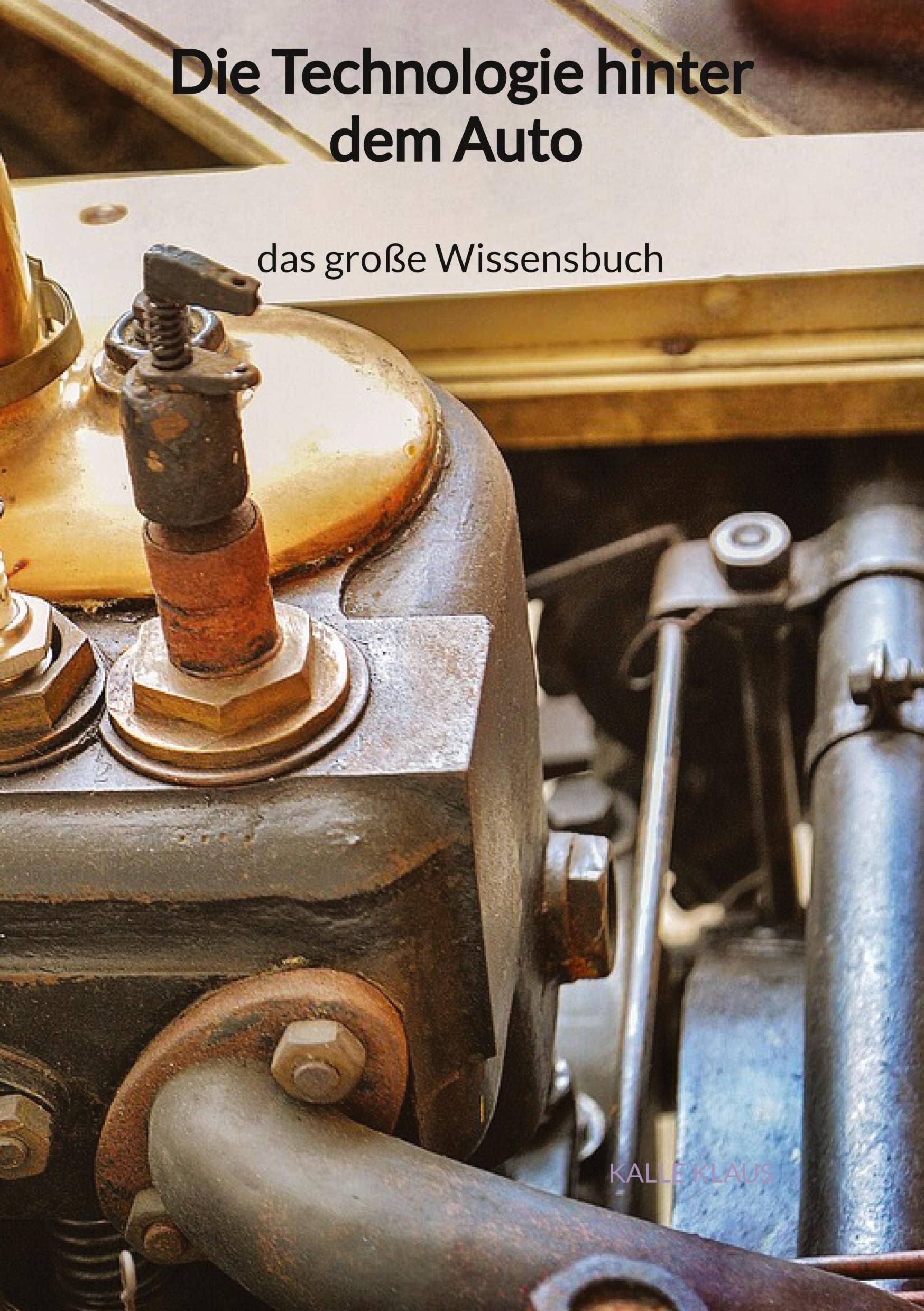 Die Technologie hinter dem Auto - das große Wissensbuch Hobbies & Crafts