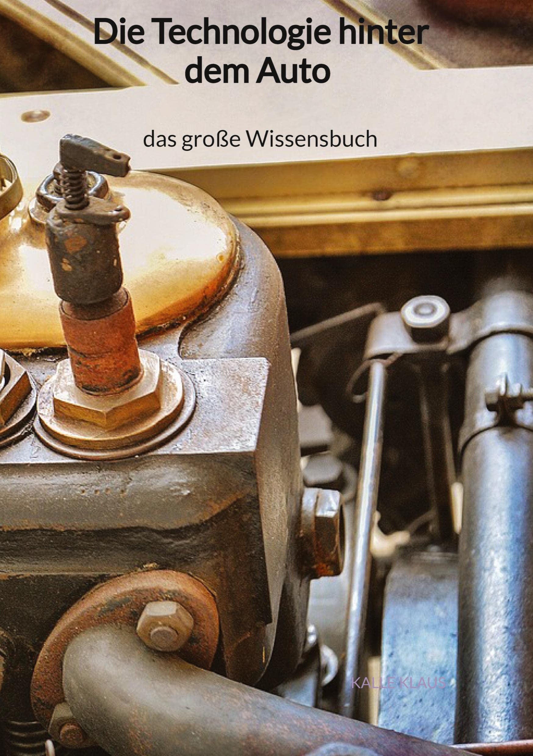 Die Technologie hinter dem Auto - das große Wissensbuch Hobbies & Crafts