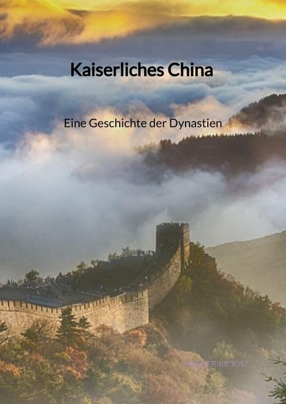 Kaiserliches China - Eine Geschichte der Dynastien Politics & History