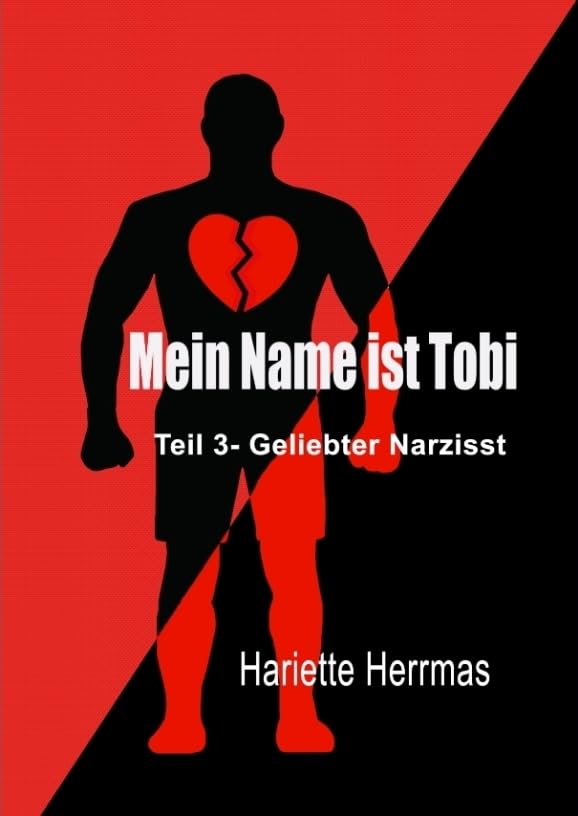 Mein Name ist Tobi: Geliebter Narzisst Partnership & Love