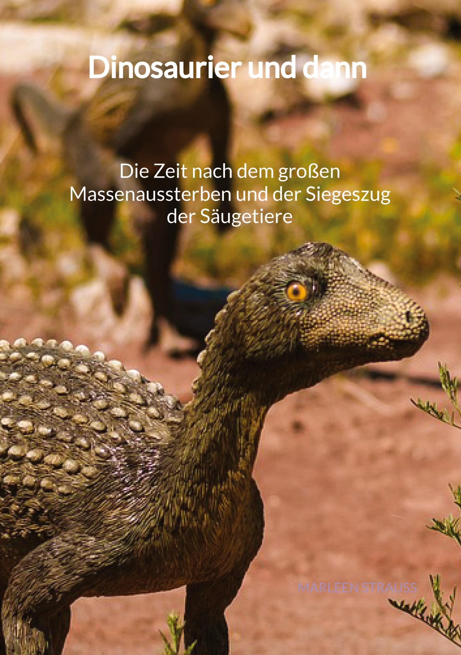 Dinosaurier und dann - Die Zeit nach dem großen Massenaussterben und der Siegeszug der Säugetiere Leisure, Home & Garden