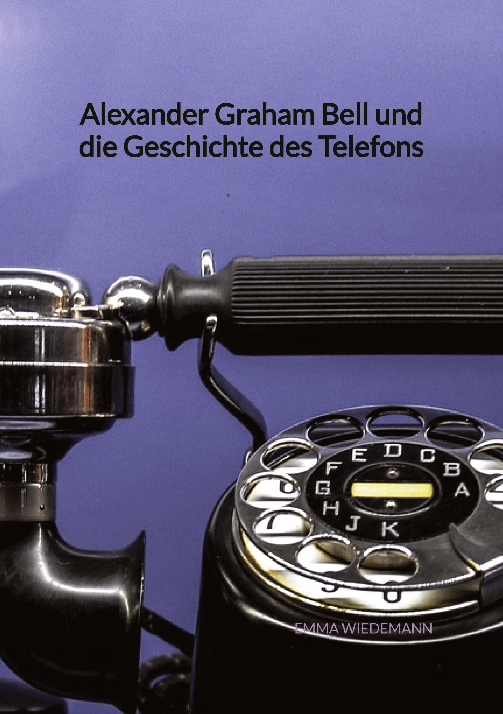 Alexander Graham Bell und die Geschichte des Telefons Law