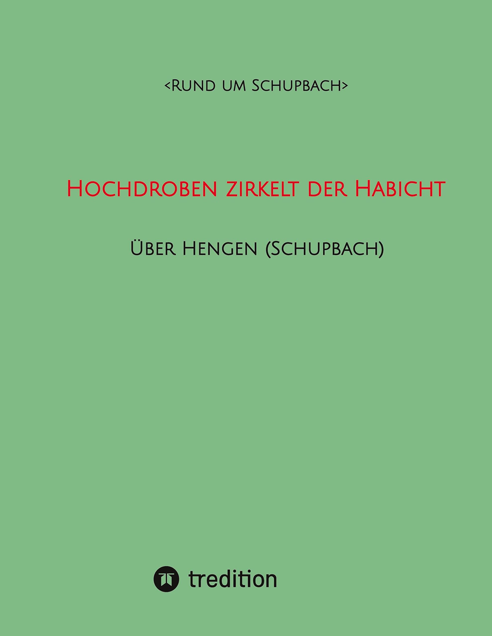 Hochdroben zirkelt der Habicht - Über Hengen (Schupbach) Books