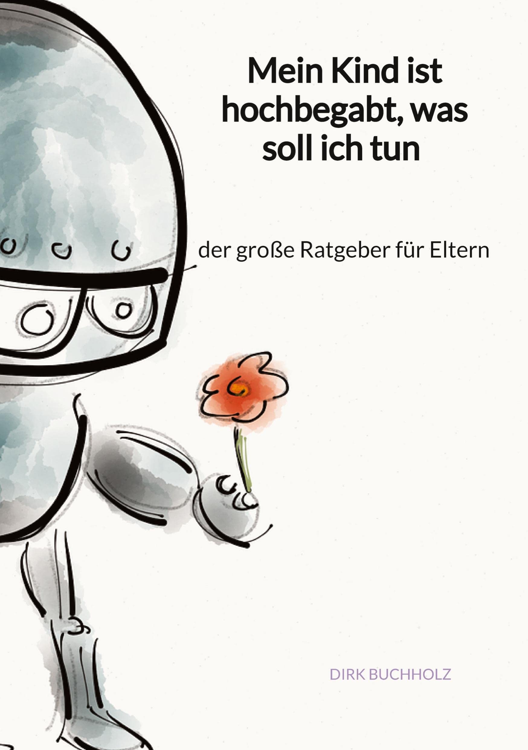 Mein Kind ist hochbegabt, was soll ich tun - der große Ratgeber für Eltern Medicine