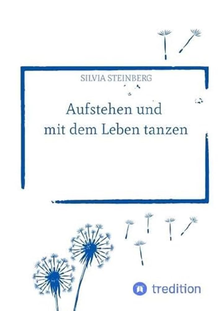 Aufstehen und mit dem Leben tanzen Social Sciences