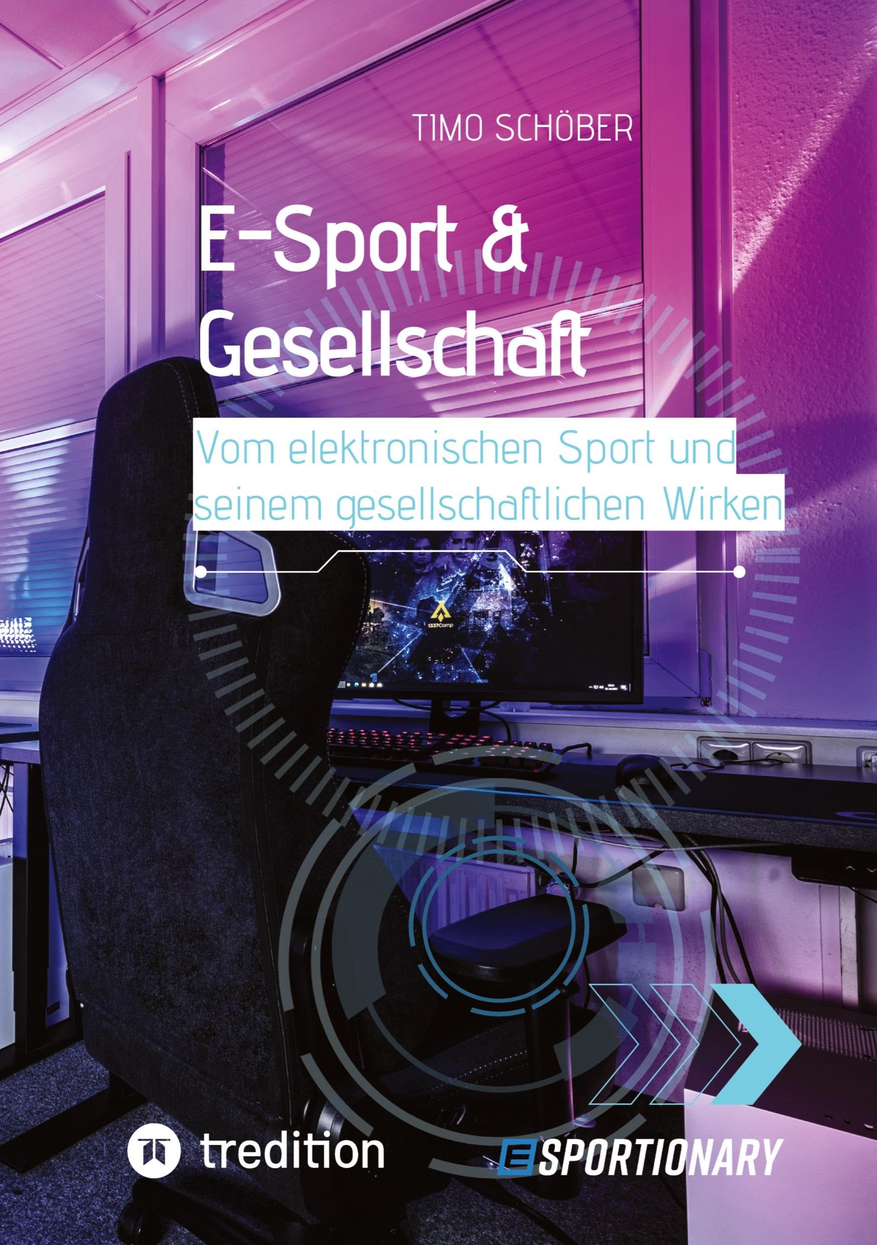 E-Sport & Gesellschaft: Vom elektronischen Sport und seinem gesellschaftlichen Wirken Leisure & Fun
