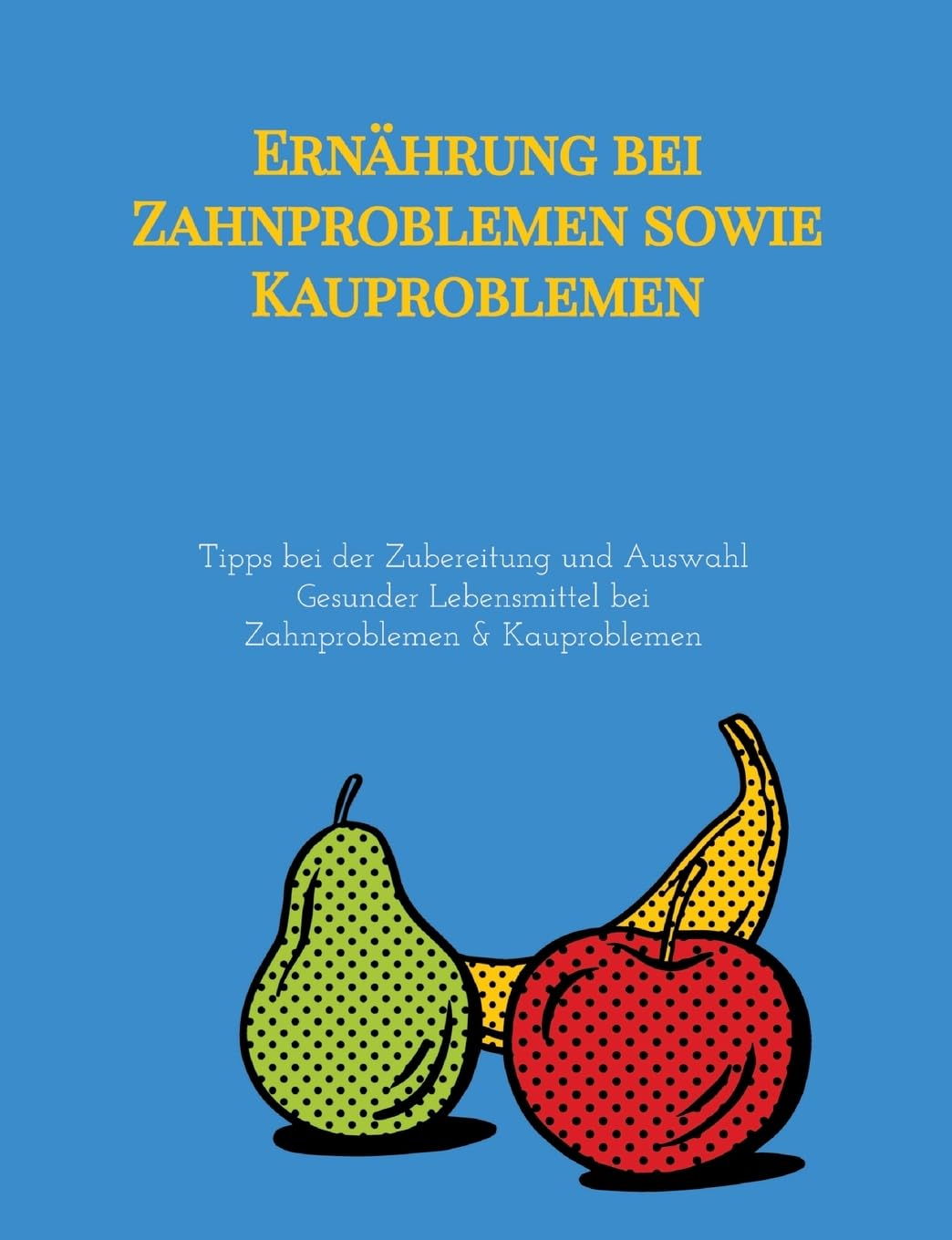 Ernährung bei Zahnproblemen sowie Kauproblemen: Tipps bei der Zubereitung und Auswahl Gesunder Lebensmittel bei Zahnproblemen & Kauproblemen Medicine