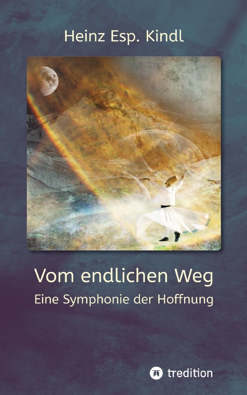 Vom endlichen Weg: Eine Symphonie der Hoffnung Religion & Esotericism