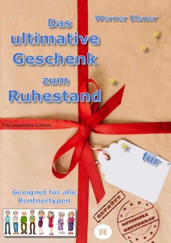Das ultimative Geschenk zum Ruhestand: Das besondere Buch im 180-seitigen Softcover-Format DIN A5 mit 40 Farbseiten enthält Tipps und Hinweise für ... Buch vom Ruheständler für alle (Neu)-Rentner. Social Sciences