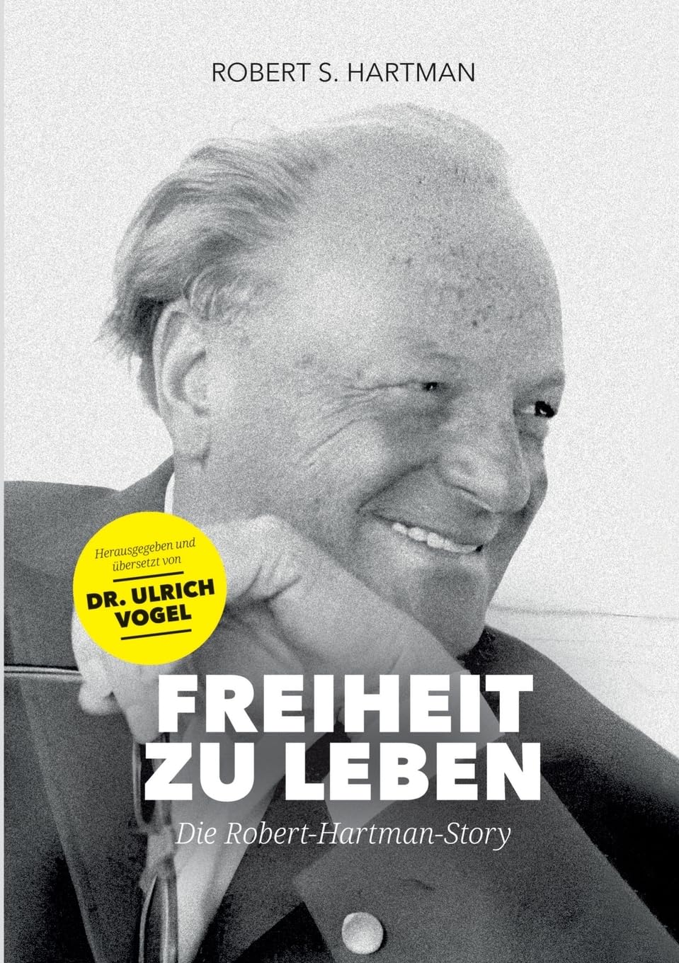 Freiheit zu leben: Die Robert-Hartman-Story Personalities
