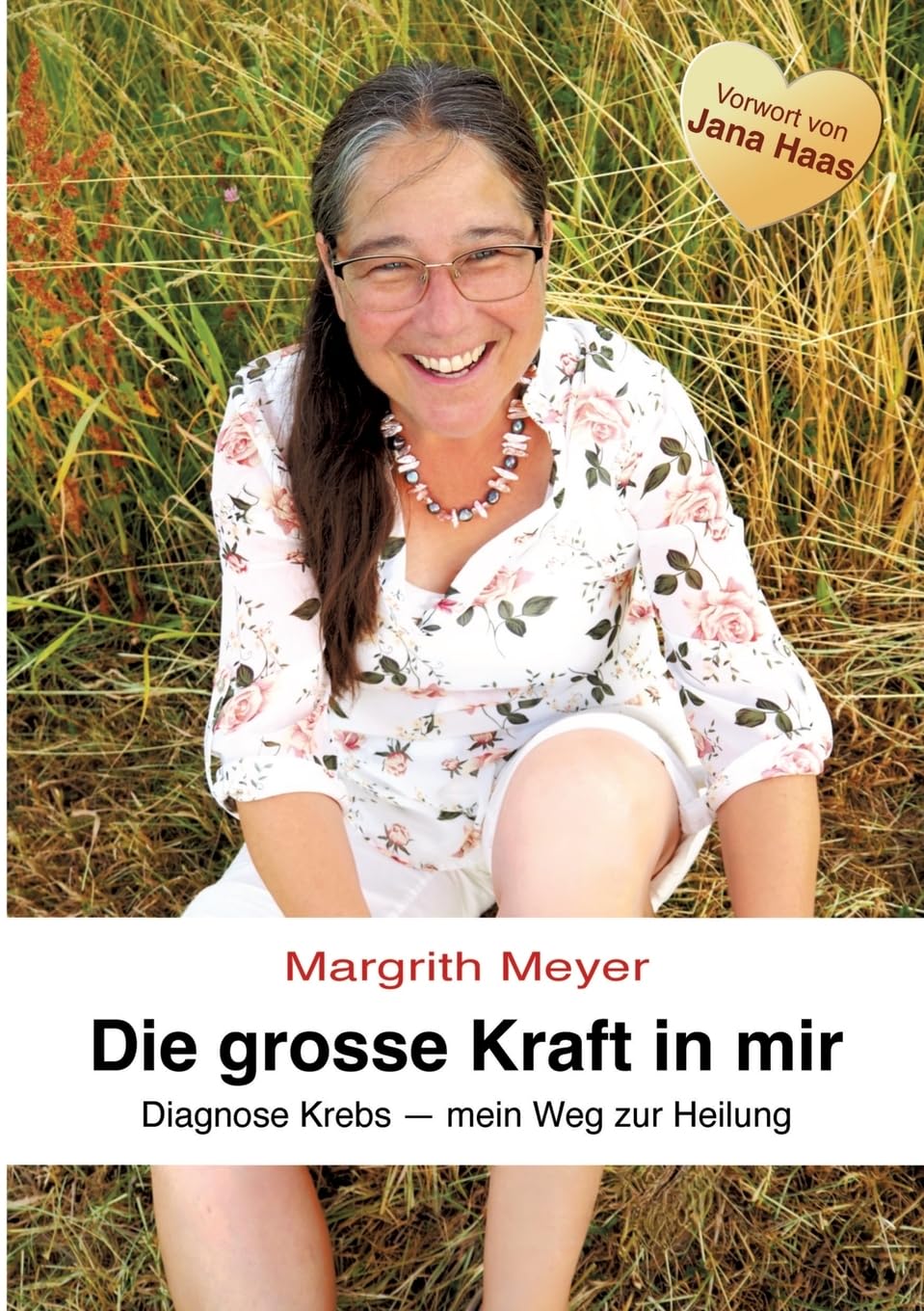 Die grosse Kraft in mir Spiritualität Lebenshilfe: Diagnose Krebs - Mein Weg zur Heilung Health, Nutrition & Fitness
