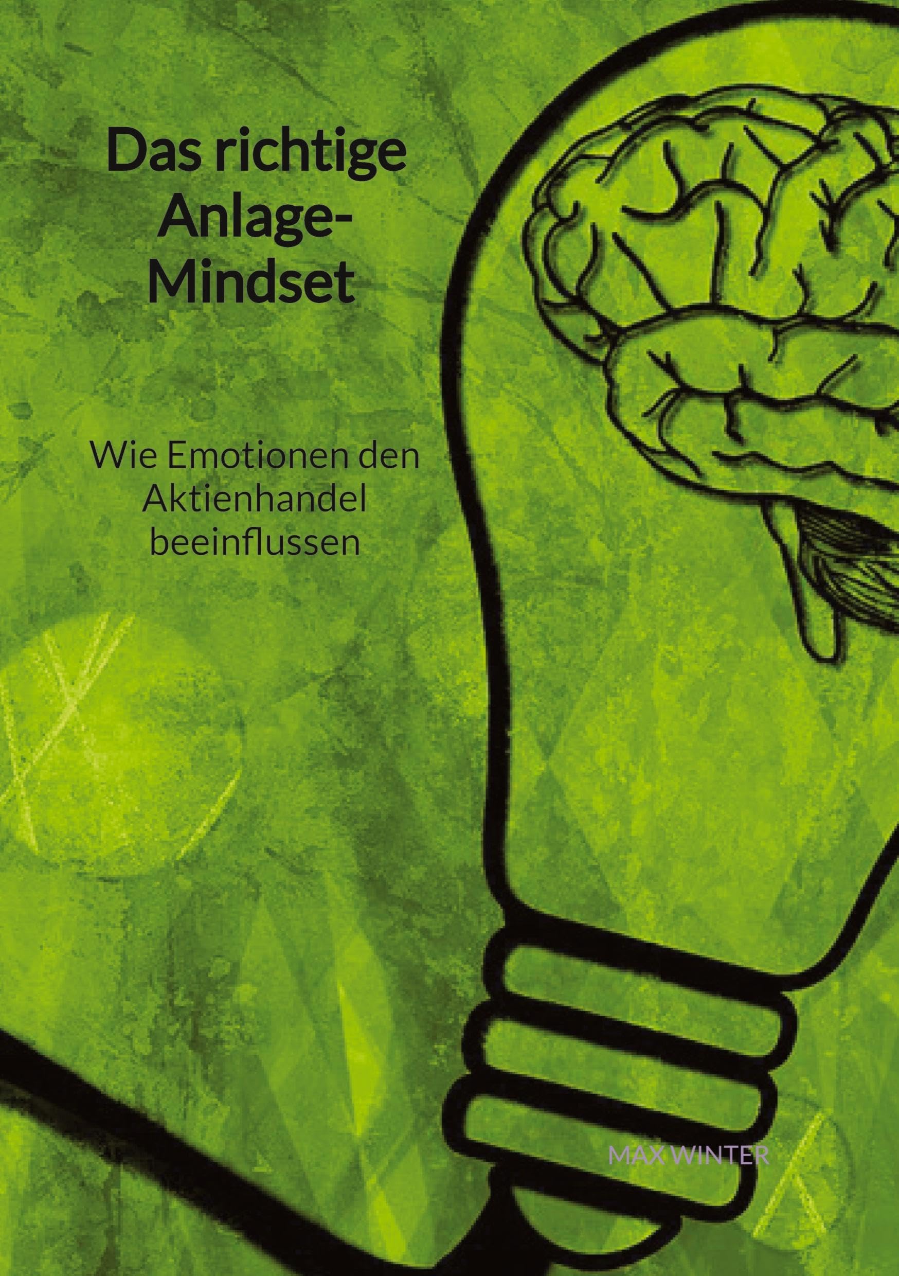 Das richtige Anlage-Mindset - Wie Emotionen den Aktienhandel beeinflussen Law