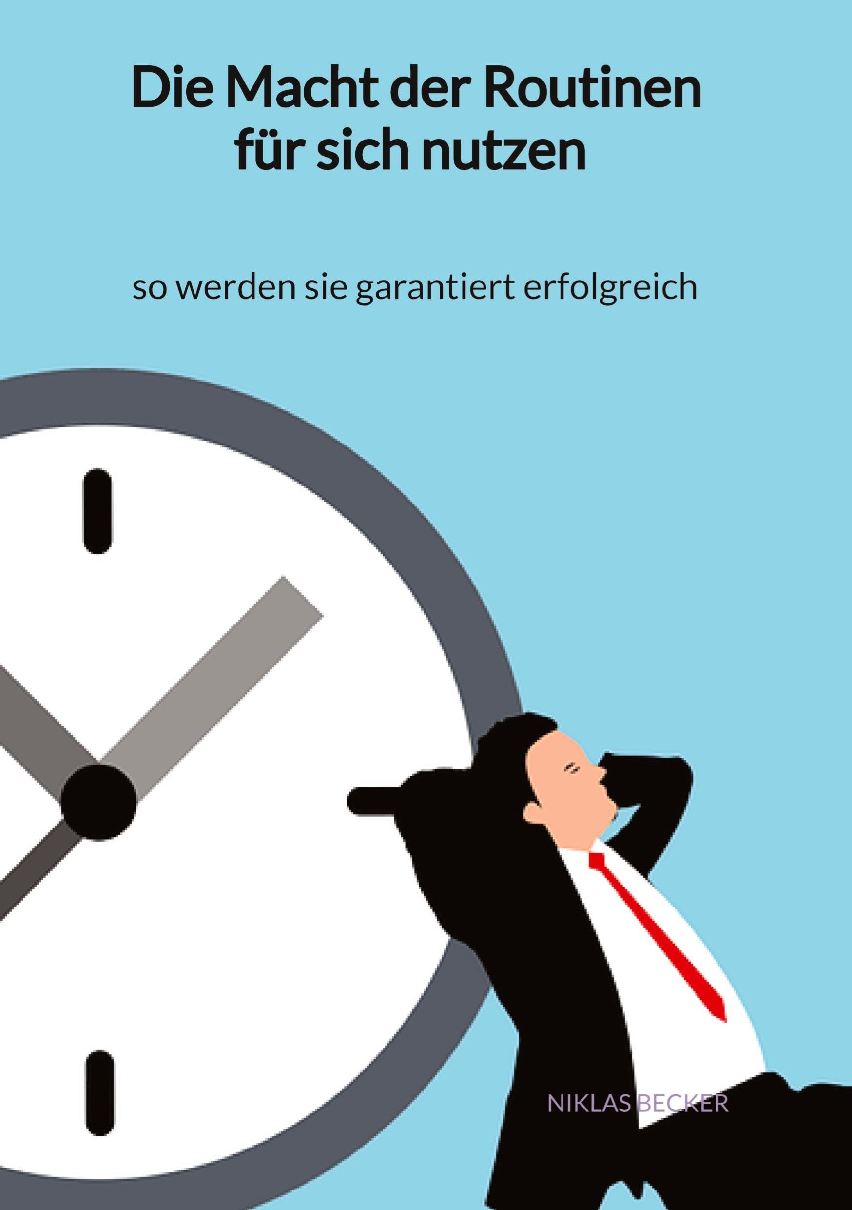 Die Macht der Routinen für sich nutzen - so werden sie garantiert erfolgreich Law