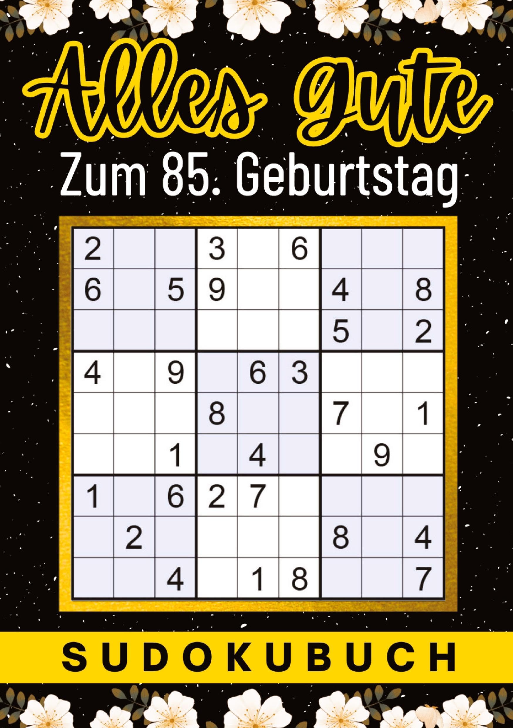 85 Geburtstag Geschenk | Alles Gute zum 85. Geburtstag - Sudoku: 150 Rätsel von leicht bis schwer Mit Lösungen | lustiges kleines Rätselbuch zum ... Tante, Oma, Freunde, Großeltern, Kollegen Leisure & Fun