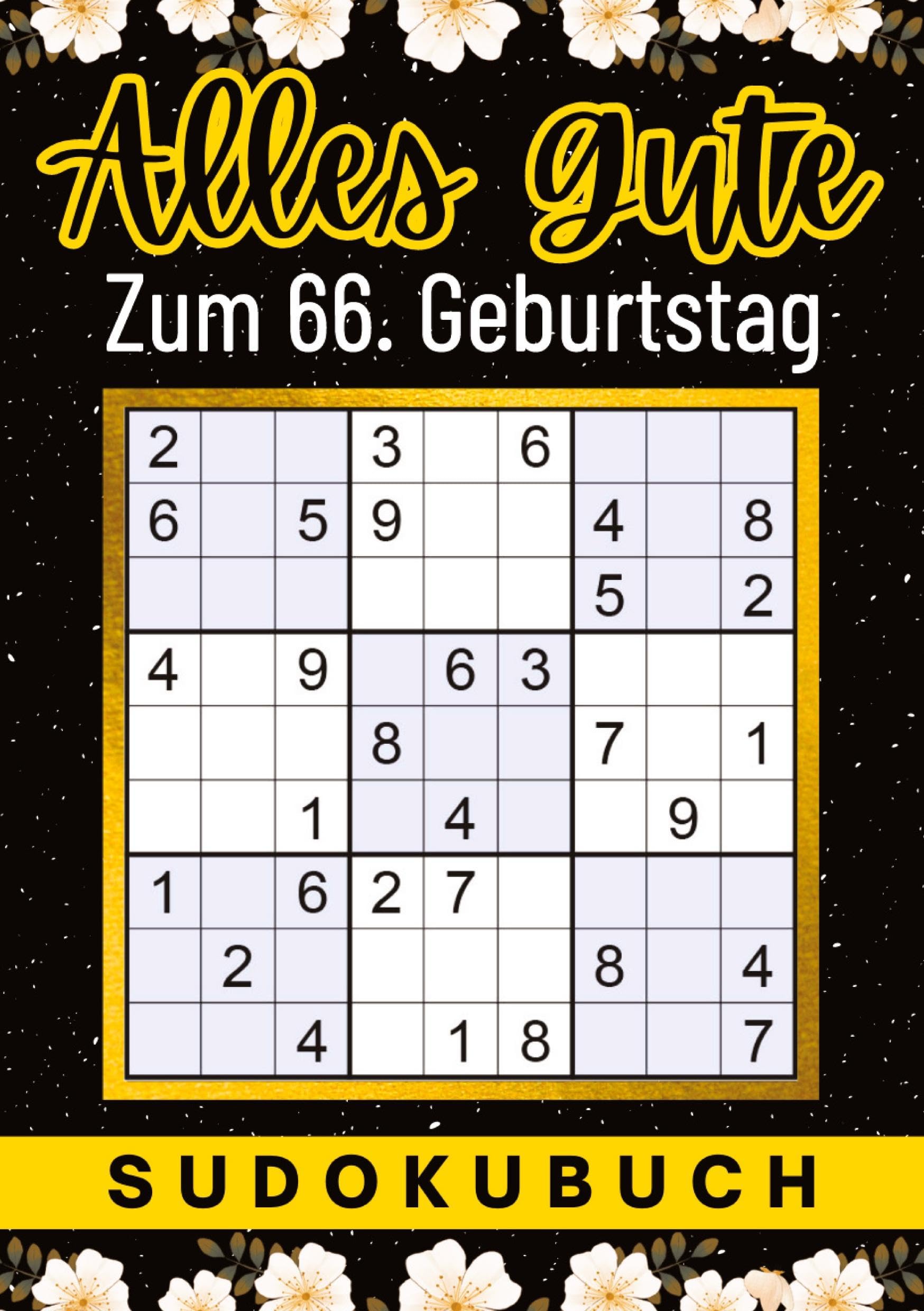 66 Geburtstag Geschenk | Alles Gute zum 66. Geburtstag - Sudoku: 150 Rätsel von leicht bis schwer Mit Lösungen | lustiges kleines Rätselbuch zum ... Tante, Oma, Freunde, Großeltern, Kollegen Leisure & Fun