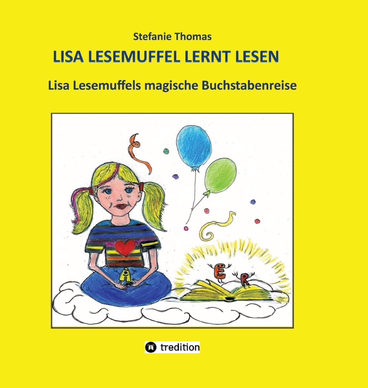 Lisa Lesemuffel lernt lesen: Lisa Lesemuffels magische Buchstabenreise Novels & Short Stories