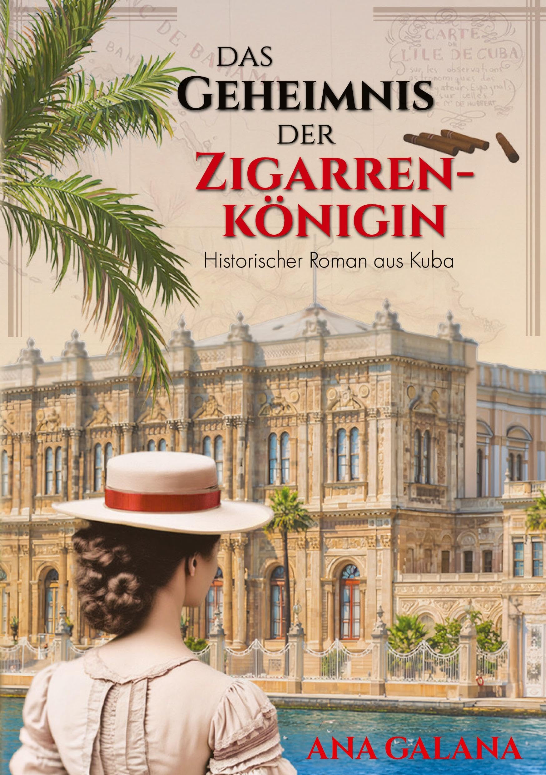 Das Geheimnis der Zigarrenkönigin - Liebesroman Karibik: Historischer Roman aus Kuba von Ana Galana alias Annette Meisl Action & Adventure