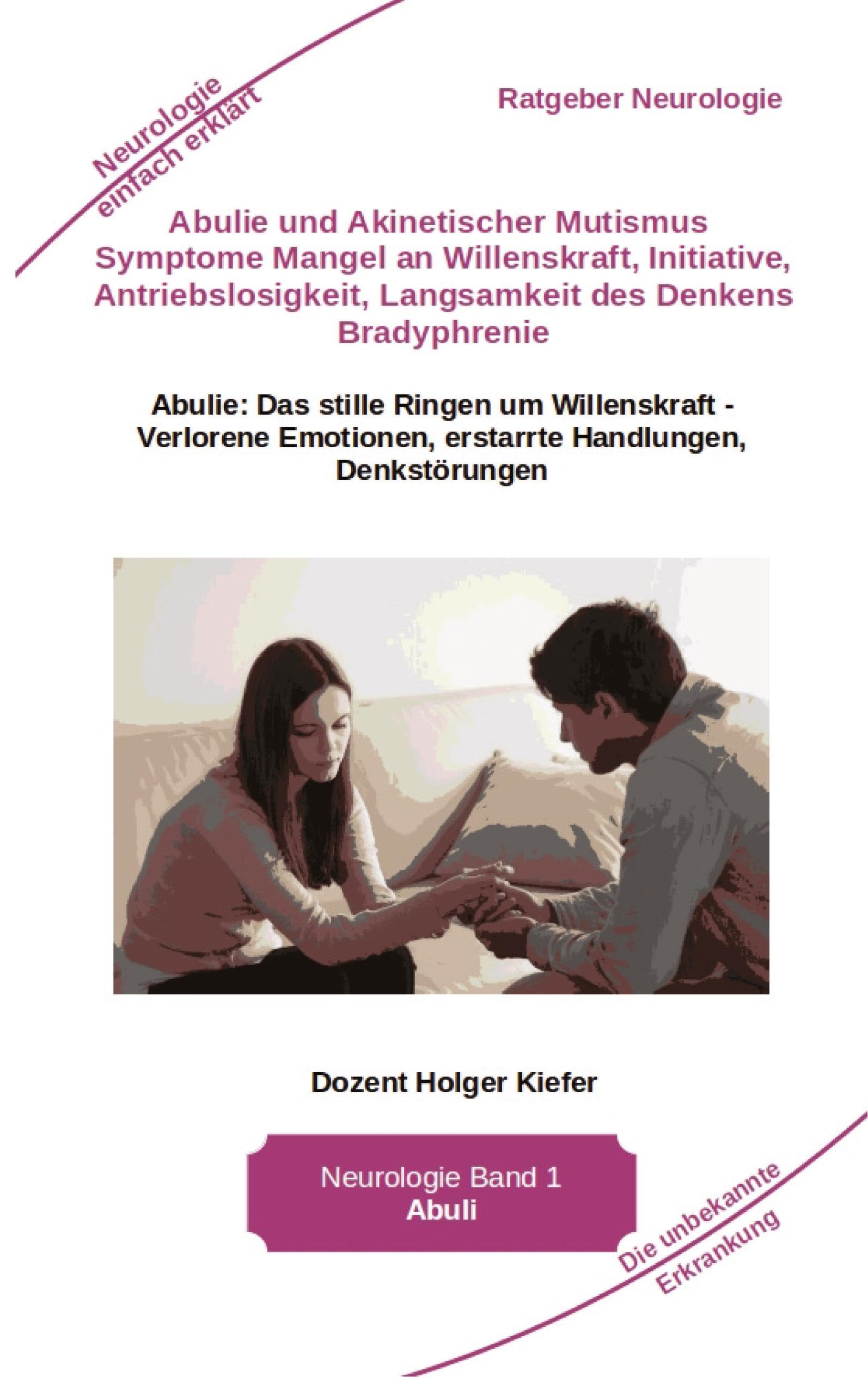 Abulie und Akinetischer Mutismus Symptome Mangel an Willenskraft Initiative Antriebslosigkeit Langsamkeit des Denkens Bradyphrenie Sprachprobleme: ... erstarrte Handlungen, Denkstörungen Medicine