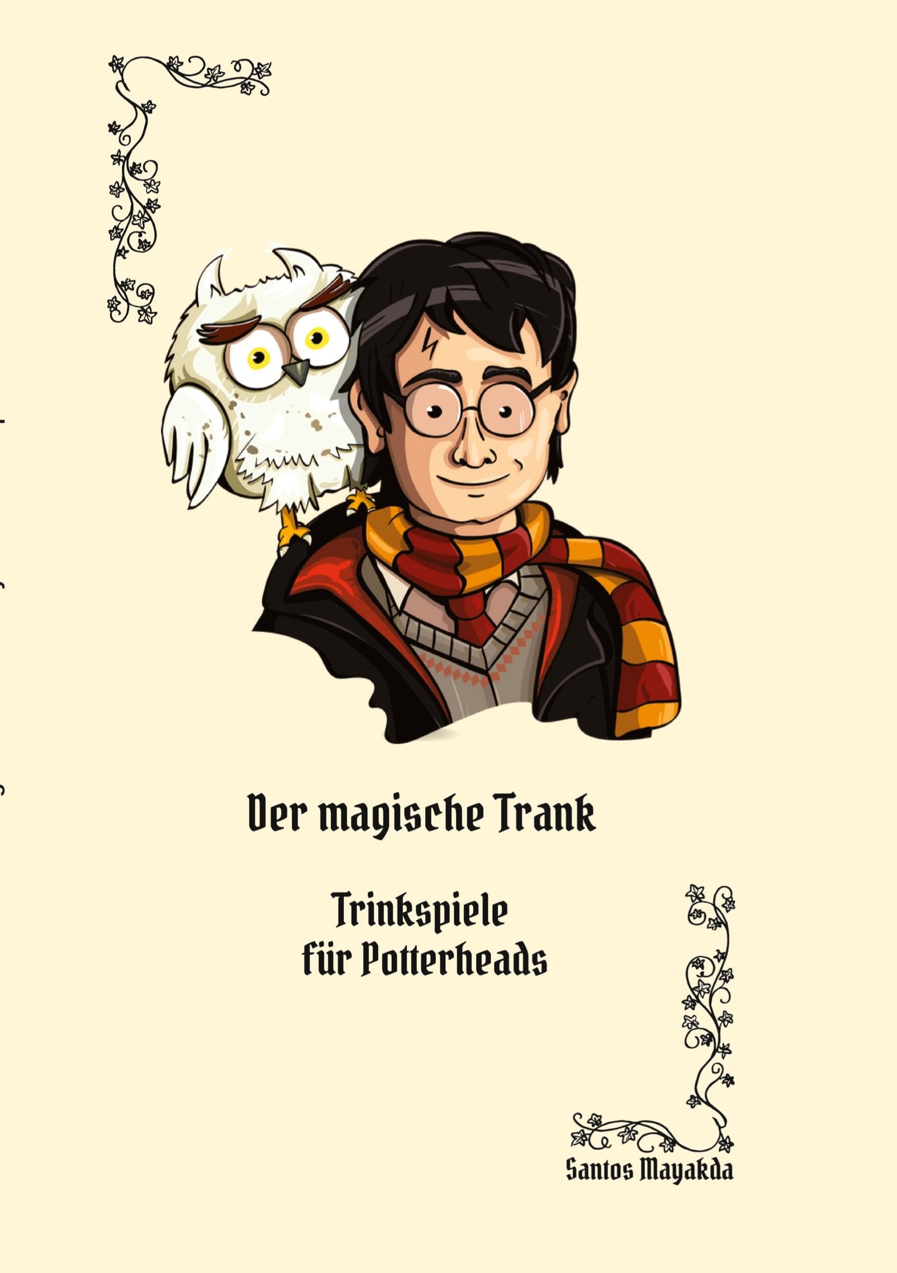 Der magische Trank: Ein Trinkspielbuch für Potterheads Humour & Satire