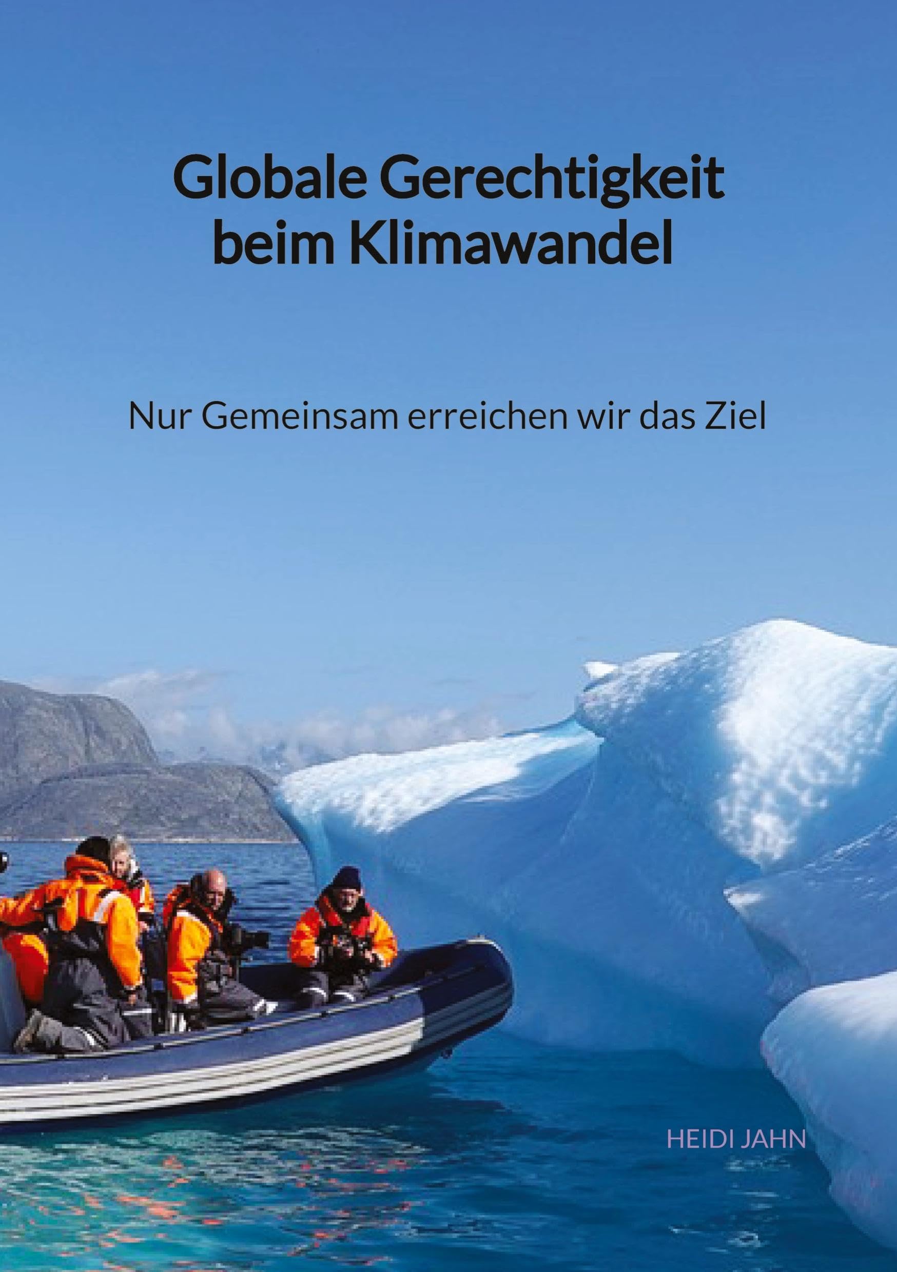 Globale Gerechtigkeit beim Klimawandel - Nur Gemeinsam erreichen wir das Ziel Mathematics