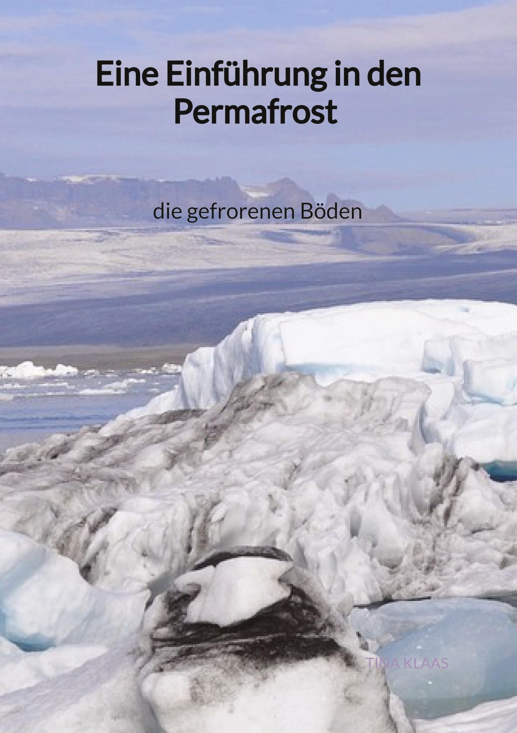 Eine Einführung in den Permafrost - die gefrorenen Böden Mathematics