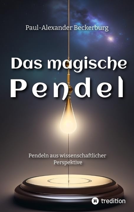 Das magische Pendel: Pendeln aus wissenschaftlicher Perspektive (ToppBook Wissen) Psychology